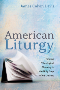 Titelbild: American Liturgy 9781725271319