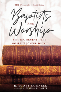 صورة الغلاف: Baptists and Worship 9781725271579