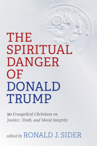 Cover image: The Spiritual Danger of Donald Trump 9781725271784