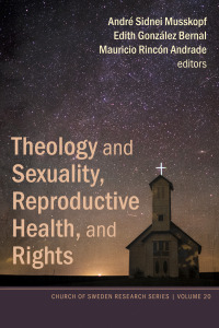 Titelbild: Theology and Sexuality, Reproductive Health, and Rights 9781725273900