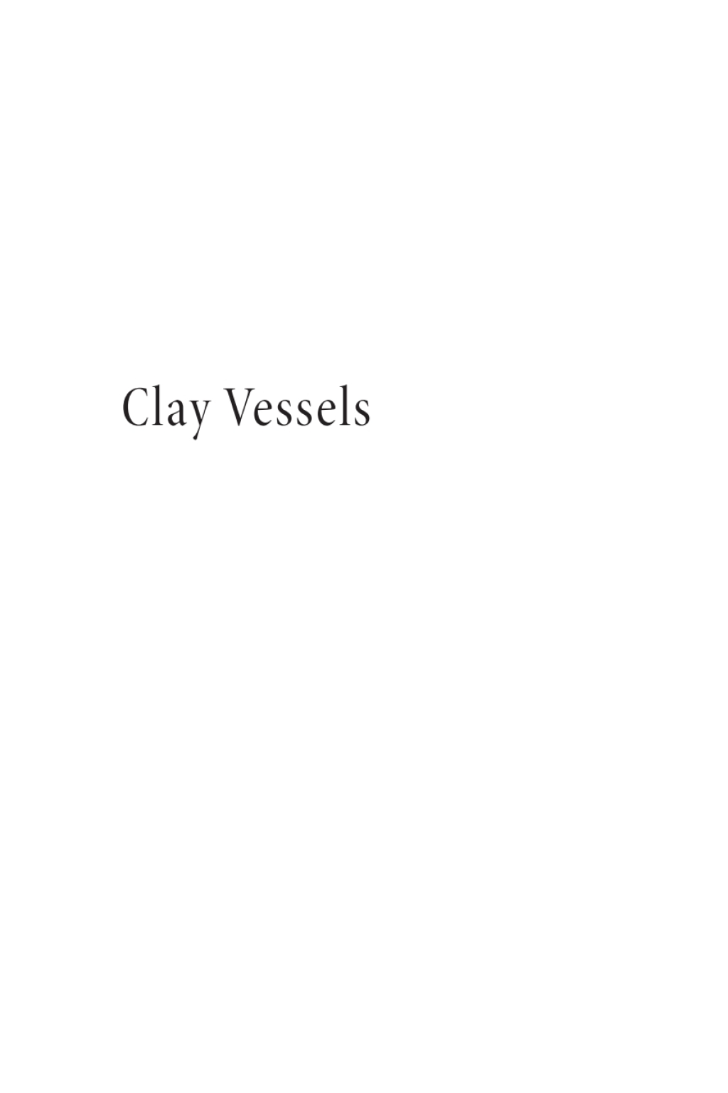 Clay Vessels A Narrative Poem