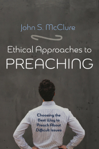 Cover image: Ethical Approaches to Preaching 9781725274532