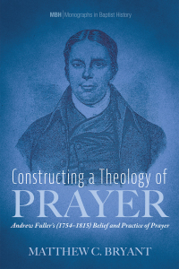 Titelbild: Constructing a Theology of Prayer 9781725276383