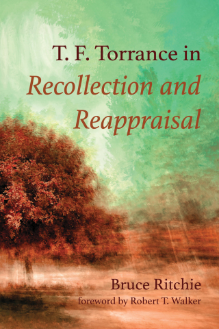 Omslagafbeelding: T. F. Torrance in Recollection and Reappraisal 9781725276437