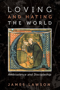 Cover image: Loving and Hating the World 9781725276611