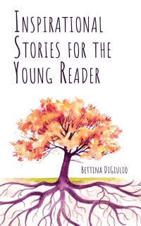 Imagen de portada: Inspirational Stories for the Young Reader 9781725277403