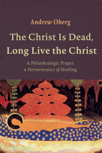 Cover image: The Christ Is Dead, Long Live the Christ 9781725277847