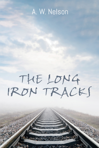 Cover image: The Long Iron Tracks 9781725278004