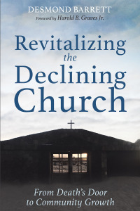 Cover image: Revitalizing the Declining Church 9781725279513