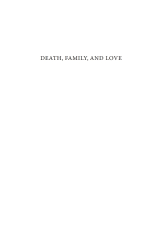Cover image: Death, Family, and Love 9781725280496