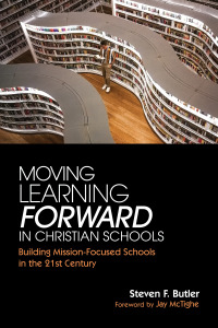 Cover image: Moving Learning Forward in Christian Schools 9781725280748