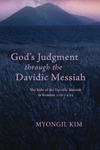 Cover image: God’s Judgment through the Davidic Messiah 9781725280892