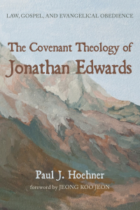 Imagen de portada: The Covenant Theology of Jonathan Edwards 9781725281578