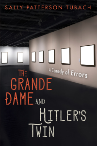 Imagen de portada: The Grande Dame and Hitler’s Twin 9781725281875