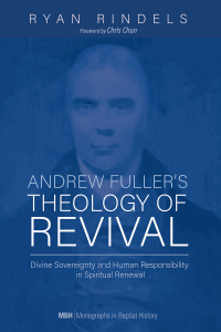 Cover image: Andrew Fuller’s Theology of Revival 9781725282865
