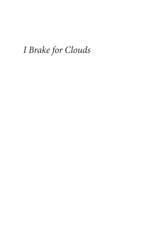 Cover image: I Brake for Clouds 9781725283237