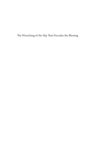 Imagen de portada: The Wrenching of the Hip That Precedes the Blessing 9781725284029