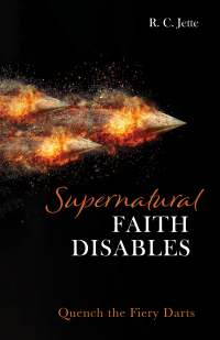 Cover image: Supernatural Faith Disables 9781725284548