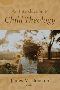 Cover image: An Introduction to Child Theology 9781725285620