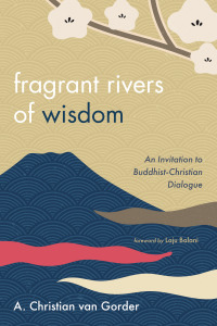 Cover image: Fragrant Rivers of Wisdom 9781725287266