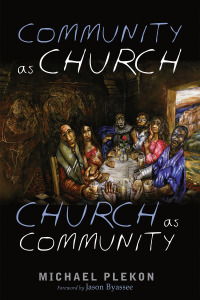 Cover image: Community as Church, Church as Community 9781725287532