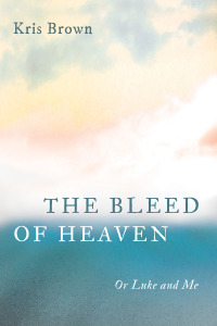 Imagen de portada: The Bleed of Heaven 9781725288119