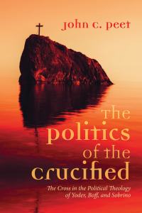 Titelbild: The Politics of the Crucified 9781725288652