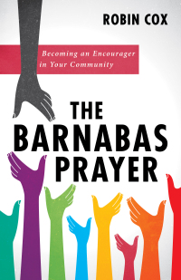 Omslagafbeelding: The Barnabas Prayer 9781725289611