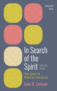 Cover image: In Search of the Spirit: Selected Works, Volume One 9781725290525