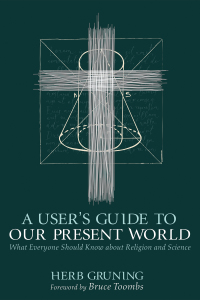 Cover image: A User’s Guide to Our Present World 9781725293038