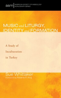 Cover image: Music and Liturgy, Identity and Formation 9781725297241