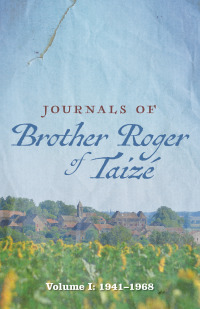 Cover image: Journals of Brother Roger of Taizé 9781725297920