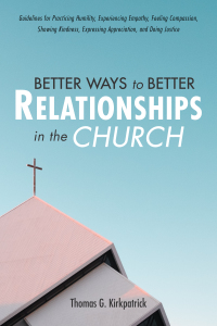 Imagen de portada: Better Ways to Better Relationships in the Church 9781725299931
