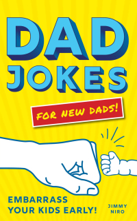 表紙画像: Dad Jokes for New Dads 9781728205298