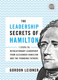 Omslagafbeelding: The Leadership Secrets of Hamilton 2nd edition 9781492679523