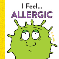 表紙画像: I Feel... Allergic 9781728219493