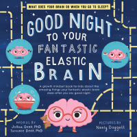 Omslagafbeelding: Good Night to Your Fantastic Elastic Brain 9781728220284