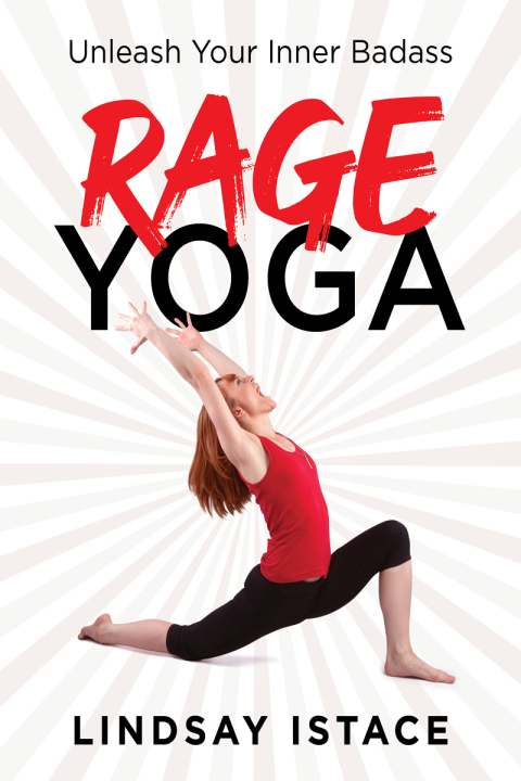 Rage Yoga : Unleash Your Inner Badass - FULL INSTANT DOWNLOAD | PDF DOCX EPUB