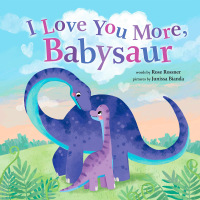 Cover image: I Love You More, Babysaur 9781728222950