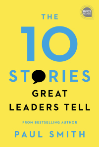 Imagen de portada: The 10 Stories Great Leaders Tell 9781492680260