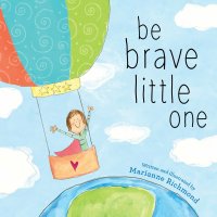 Immagine di copertina: Be Brave Little One 9781492658818