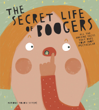 Omslagafbeelding: The Secret Life of Boogers 9781728209555