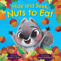 صورة الغلاف: Hide and Seek, Nuts to Eat 9781728235370