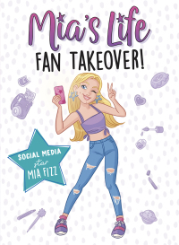 Cover image: Mia's Life: Fan Takeover! 9781728236001