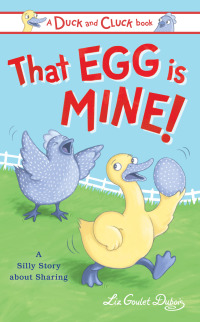 Imagen de portada: That Egg Is Mine! 9781728236827