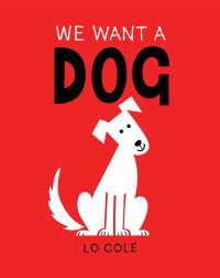 Cover image: We Want a Dog 9781728238173