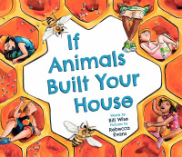 Imagen de portada: If Animals Built Your House 9781584696773
