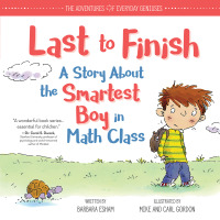 Imagen de portada: Last to Finish, A Story About the Smartest Boy in Math Class 9781492669999