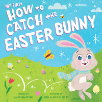 صورة الغلاف: My First How to Catch the Easter Bunny 9781728243993