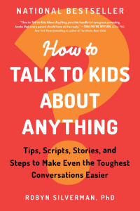 表紙画像: How to Talk to Kids About Anything 9781728246987